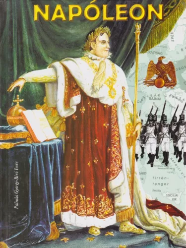 Pálinkó György,  Bíró Imre - Napóleon ​- A mi világunk - Régi borítóval - Jó állapotú antikvár
