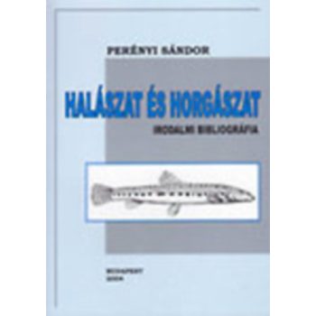   Perényi Sándor: Halászat és horgászat (Irodalmi bibliográfia) Jó állapotú szépséghibás