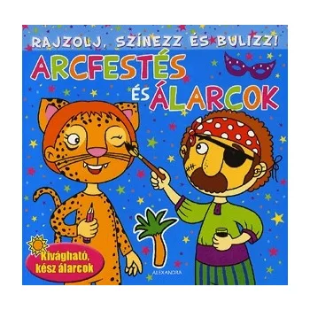   Rajzolj, színezz és bulizz ! - Arcfestés és álarcok (kék)