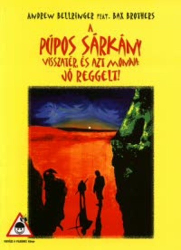 Andrew Bellringer · Bax Brothers A ​púpos sárkány visszatér, és azt mondja: Jó reggelt! ANTIKVÁR