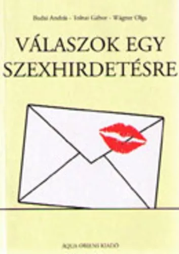 Budai András · Tolnai Gábor · Wágner Olga: Válaszok ​egy szexhirdetésre