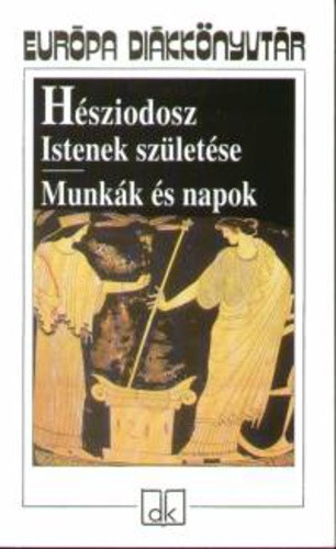 Hésziodosz Istenek születése / Munkák és napok Antikvár