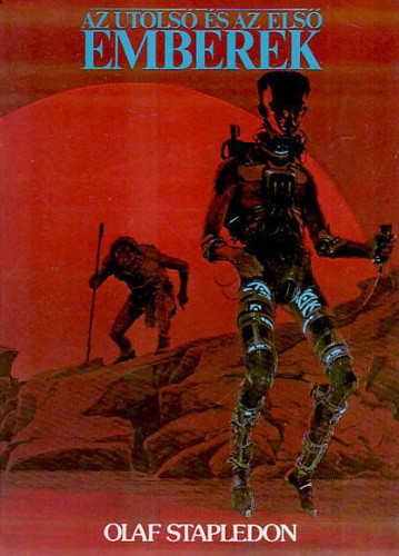 Olaf Stapledon: Az utolsó és az első emberek Jó állapotú szépséghibás