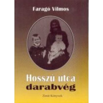 Faragó Vilmos: Hosszú ​utca darabvég 