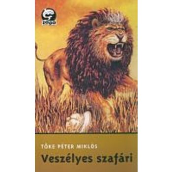 Tőke Péter Veszélyes szafári Delfin 2000