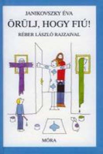 Janikovszky Éva Örülj, hogy fiú! Antikvár Táblája szélén sérülés