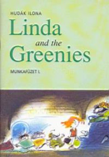 Hudák Ilona Linda ​and the Greenies – Munkafüzet I. Jó állapotú antikvár