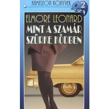 Elmore Leonard Mint a szamár szürke ködben Antikvár