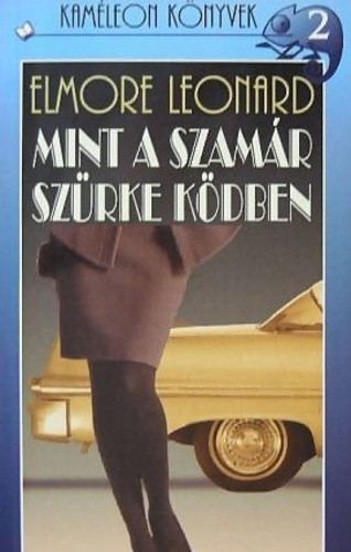 Elmore Leonard Mint a szamár szürke ködben Antikvár