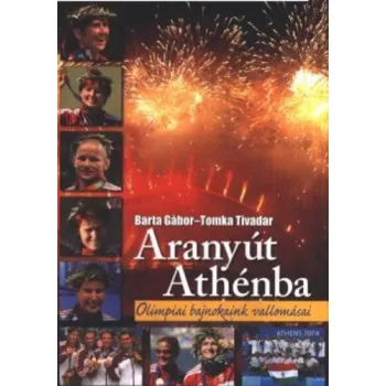 Barta Gábor · Tomka Tivadar: Aranyút Athénba Antikvár