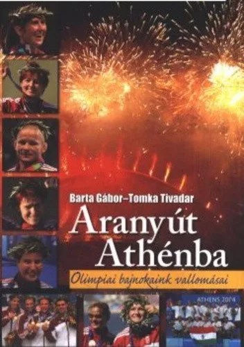 Barta Gábor · Tomka Tivadar: Aranyút Athénba Antikvár