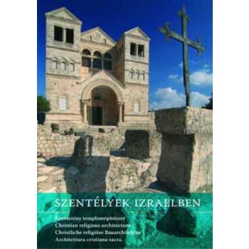   Ritter Doron D. · Visontai D.: Szentélyek Izraelben – Keresztény templomépítészet