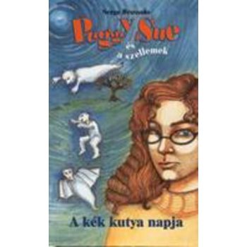   Serge Brussolo: Peggy Sue és a szellemek A kék kutya napja ANTIKVÁR