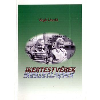 Végh László: Ikertestvérek Antikvár