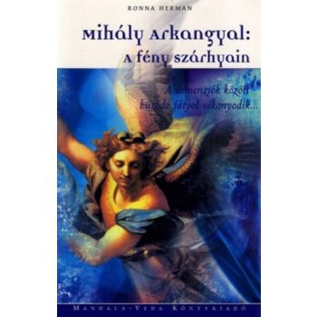   RONNA HERMAN: Mihály Arkangyal – A fény szárnyain jó állapotú Antikvár