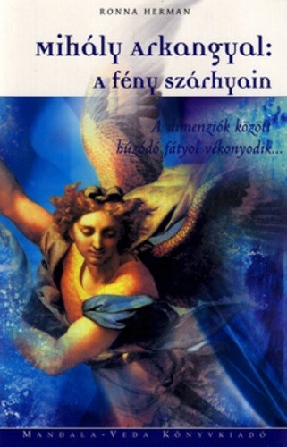 RONNA HERMAN: Mihály Arkangyal – A fény szárnyain jó állapotú Antikvár