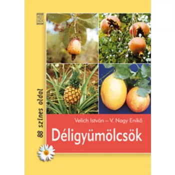   Velich István · V. Nagy Enikő: Déligyümölcsök Antikvár