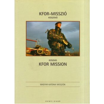 Gárdi Balázs: KFOR-misszió Koszovó / KFOR Mission Kosovo