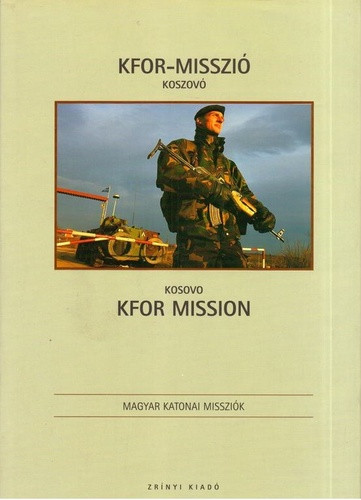Gárdi Balázs: KFOR-misszió Koszovó / KFOR Mission Kosovo