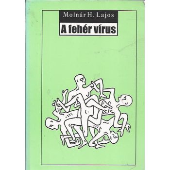 Molnár H. Lajos: A fehér vírus Szépséghibás