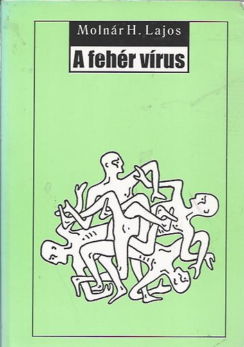 Molnár H. Lajos: A fehér vírus Szépséghibás
