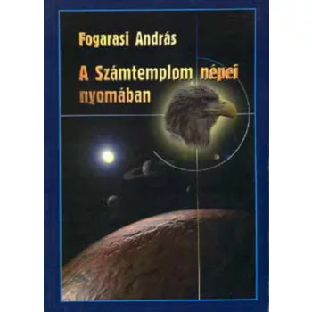 Fogarasi András: A Számtemplom népei nyomában Antikvár