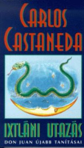 Carlos Castaneda: Ixtláni utazás Antikvár