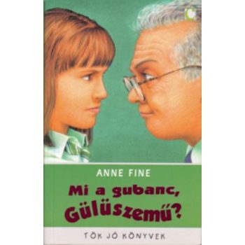 Anne Fine: Mi a gubanc, Gülüszemű? Antikvár