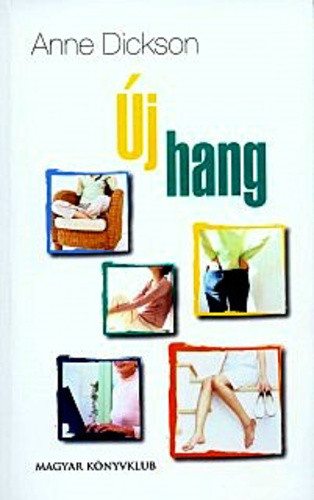 Anne Dickson: Új ​hang Jó állapotú antikvár
