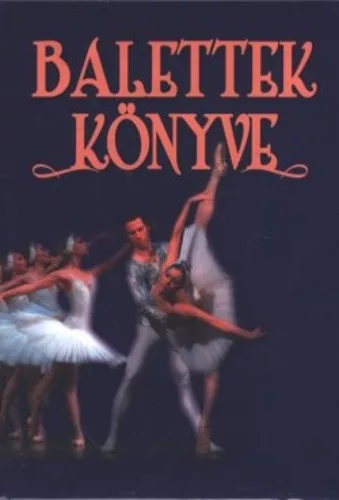 F. Molnár Márta · Vályi Rózsi: Balettek ​könyve Jó állapotú antikvár
