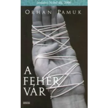 Orhan Pamuk: A fehér vár