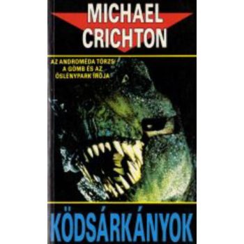 Michael Crichton: Ködsárkányok Antikvár