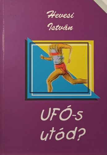Hevesi István:  UFÓ-s utód? Antikvár