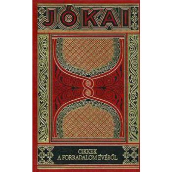 Jókai Mór: Cikkek a forradalom évéből