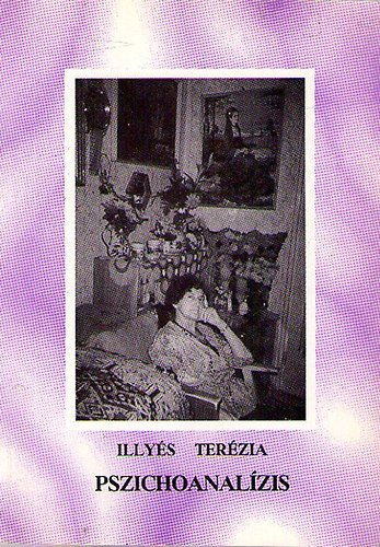 Illyés Terézia: Pszichoanalízis Dedikált  Antikvár 