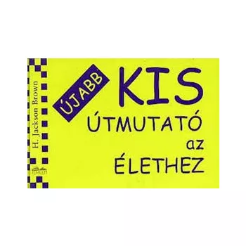   Újabb kis útmutató az élethez -Még 500 baráti jótanáncs Jó állapotú antikvár