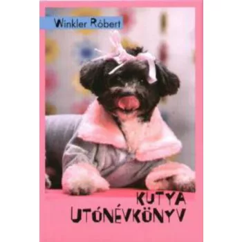 Winkler Róbert: Kutya utónévkönyv