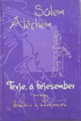 Sólem Áléchem: Tevje, a tejesember Jó állapotú antikvár