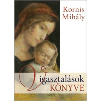 Kornis Mihály: Vigasztalások ​könyve Ajándék CD-vel