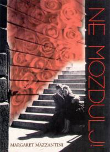 Margaret Mazzantini Ne mozdulj! Antikvár