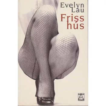 Evelyn Lau: Friss hús Antikvár