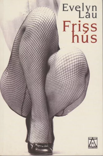 Evelyn Lau: Friss hús Antikvár