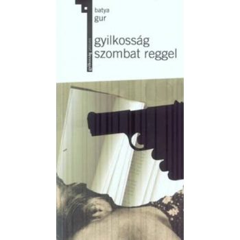 Batya Gur: Gyilkosság szombat reggel 