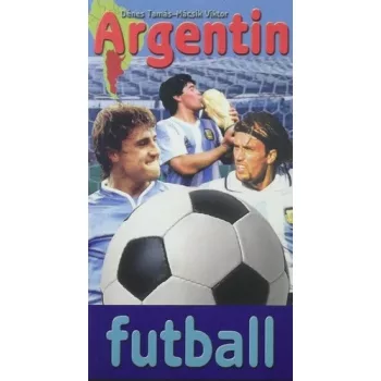   Dénes Tamás · Mácsik Viktor: Argentin futball Jó állapotú antikvár