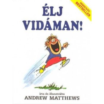 Andrew Matthews: Élj vidáman!