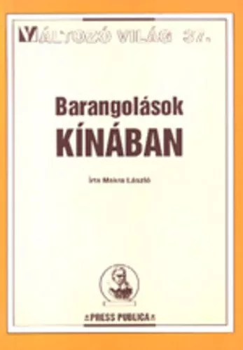 Makra László: Barangolások ​Kínában