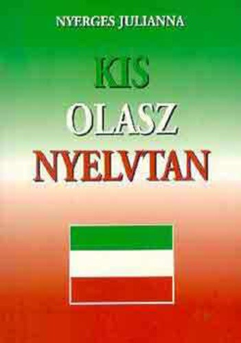 Nyerges Julianna: Kis olasz nyelvtan Antikvár
