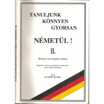   dr. Ernst hackel:Tanuljunk könnyen, gyorsan németül II. - befejező rész haladók számára amtikvár