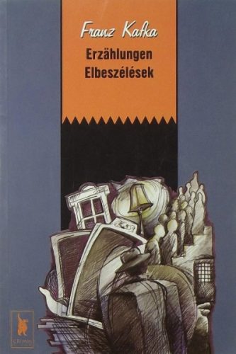 Franz Kafka: Erzählungen ​/ Elbeszélések