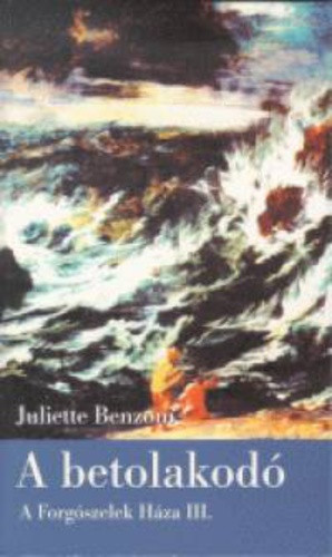 Juliette Benzoni A betolakodó Antikvár